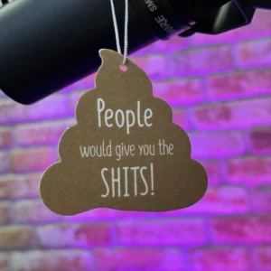 People Would Give You The Shits Car Air Freshener – Pack of 4