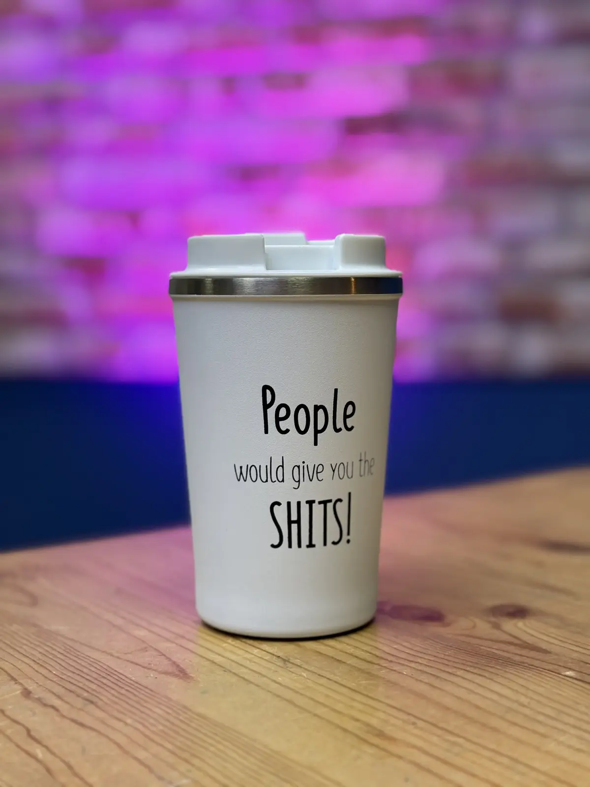 Premium White Travel Mug – "People Would Give You The Shits"